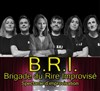 B.R.I Brigade du Rire Improvisé - Aktéon Théâtre 