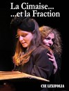 La Cimaise et la fraction - Théâtre de l'Avant-Scène