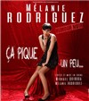 Mélanie Rodriguez dans Ca pique un peu... - Apollo Théâtre - Salle Apollo 90 