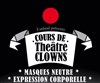 Cours de théâtre clowns - La Reine Blanche