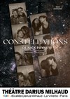 Constellations - Théâtre Darius Milhaud