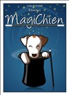 MagiChien - Acte 2 Théâtre
