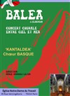 Choeur basque Kantaldea : Chants traditionnels basques - Eglise Notre-Dame du Travail