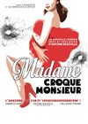 Madame Croque Monsieur - Théâtre des Beaux Arts