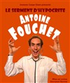 Antoine Fouchet dans Le serment d'hypocrite - Théatre Pandora