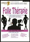 Folle thérapie - Laurette Théâtre Avignon - Petite salle