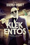 Klek Entòs dans Oserez-vous ? - Théâtre Casino Barrière de Lille