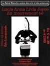Lucia Anna Livia Joyce - La Reine Blanche