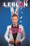 Eric Leblon dans Show lapin - Les Arts d'Azur