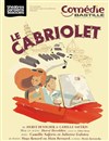 Le Cabriolet - Comédie Bastille