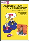 Faux culs un jour, faux culs toujours - Laurette Théâtre Avignon - Grande salle