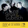Surel, Segal, Gubitsch - Café de la Danse