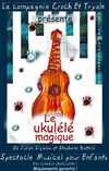 Le Ukulélé Magique - La Boîte à rire Lille