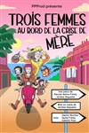 Trois femmes au bord de la crise de mère - Cap Caval