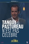 Tanguy Pastureau dans Tanguy Pastureau n'est pas célèbre - La Cible