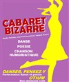 Cabaret bizarre - Théâtre Bellecour