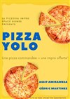 Pizza yolo - Théâtre Le Fou