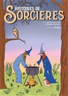 Histoires de sorcières - Comédie Triomphe