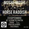 Moshi Moshi + Horse Raddish - La Dame de Canton