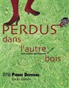 Perdus dans l'autre bois - La Cour des Miracles