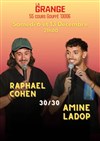 Raphaël Cohen & Amine Ladop - 30min chacun - La Grange