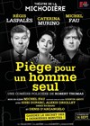 Piège pour un homme seul - Théâtre de La Michodière