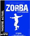 Zorba - Théâtre Actuel