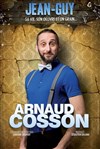 Arnaud Cosson dans Jean-Guy : sa vie, son oeuvre et un grain... - La Compagnie du Café-Théâtre - Grande Salle