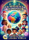 Les Magiciens du Monde - Comédie Triomphe