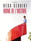 Reda Seddiki dans Ironie de l'histoire - La Comédie des Alpes