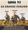 La grande évasion - Canal 93