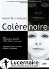 Colère noire - Théâtre Le Lucernaire