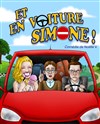 Et en voiture Simone ! - Théâtre Thoris Production