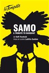 SAMO - Théâtre de la Tempête - Cartoucherie