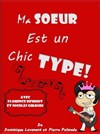 Ma soeur est un chic type - Le Zygo Comédie