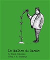 Le Maître du Jardin - La Péniche Opéra