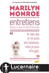Marilyn Monroe - Entretiens - Théâtre Le Lucernaire