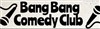 Bang Bang Comedy Club - Les Flingueurs
