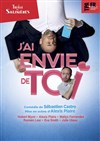 J'ai envie de toi - Théâtre des Salinières