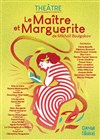 Le Maître et Marguerite - Théâtre le Ranelagh