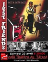 Just Friends - Café Théâtre du Têtard
