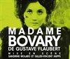 Madame Bovary - Théâtre Roger Lafaille
