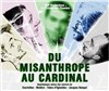 Du Misanthrope au Cardinal - Théâtre La Croisée des Chemins - Salle Paris-Belleville