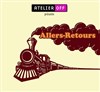 Allers-Retours - Théâtre de Dix Heures