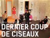 Dernier coup de ciseaux - CEC - Théâtre de Yerres