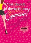 C'est décidé, je deviens une connasse ! - Salle de la tannerie
