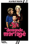 Une demande en mariage - A La Folie Théâtre - Petite Salle