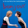 Bonjour - Théo Théâtre - Salle Théo