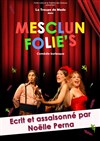 Mesclun Folie's - Théâtre des Oiseaux