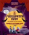 L'Halloween Show - Au petit moulin